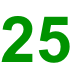 25